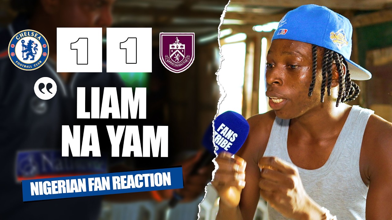 CHELSEA 1-1 BURNLEY ( Christian  - NIGERIAN FAN REACTION) - Premier League 2025/2026