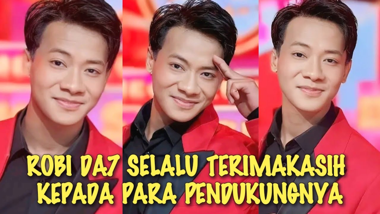 VIRAL√√ ROBI DA7 UCAP SYUKUR DAN TERIMA KASIH KEPADA PARA PENDUKUNGNYA 