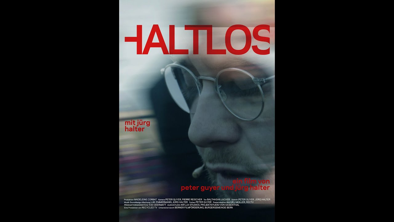 HALTLOS - Ein Freestyle-Spoken-Word-Trip-Film (mit J&uuml;rg Halter)