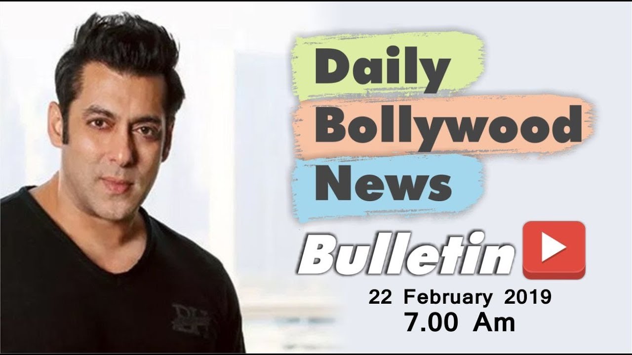 Latest Hindi Entertainment News From Bollywood | Salman Khan | 22 February 2019 | 07:00 AM