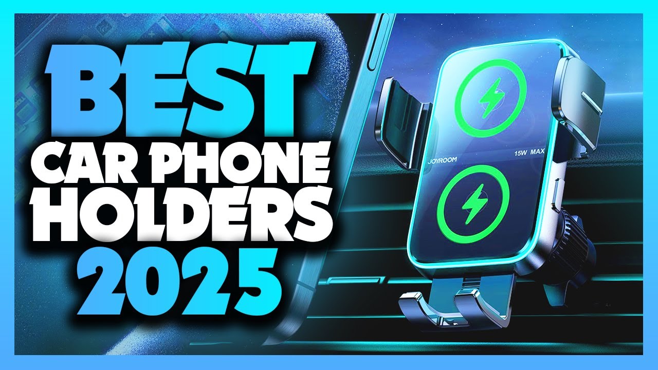 What's The Best Car Phone Holder (2025)? The Definitive Guide!