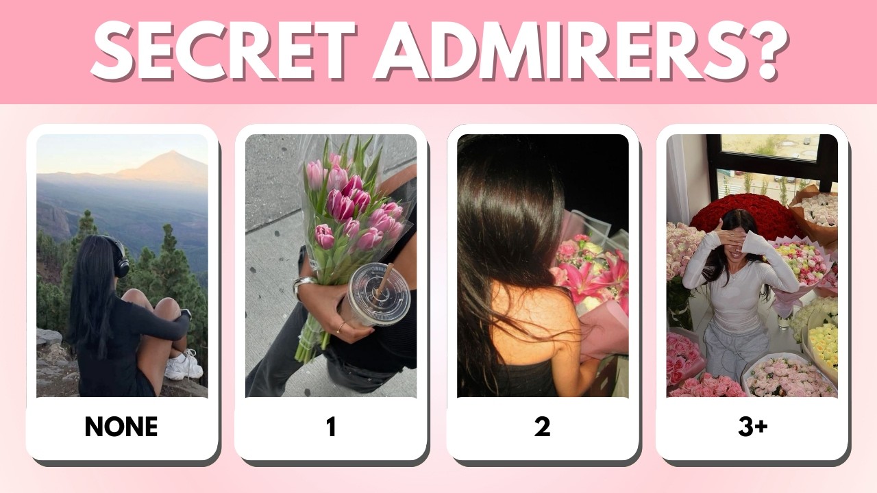 How Many SECRET ADMIRERS Do You Have? | Aesthetic Personality Quiz