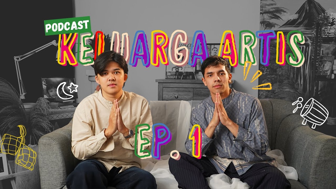 Podcast Keluarga Artis Ep.1 - Asyiknya Ramadhan