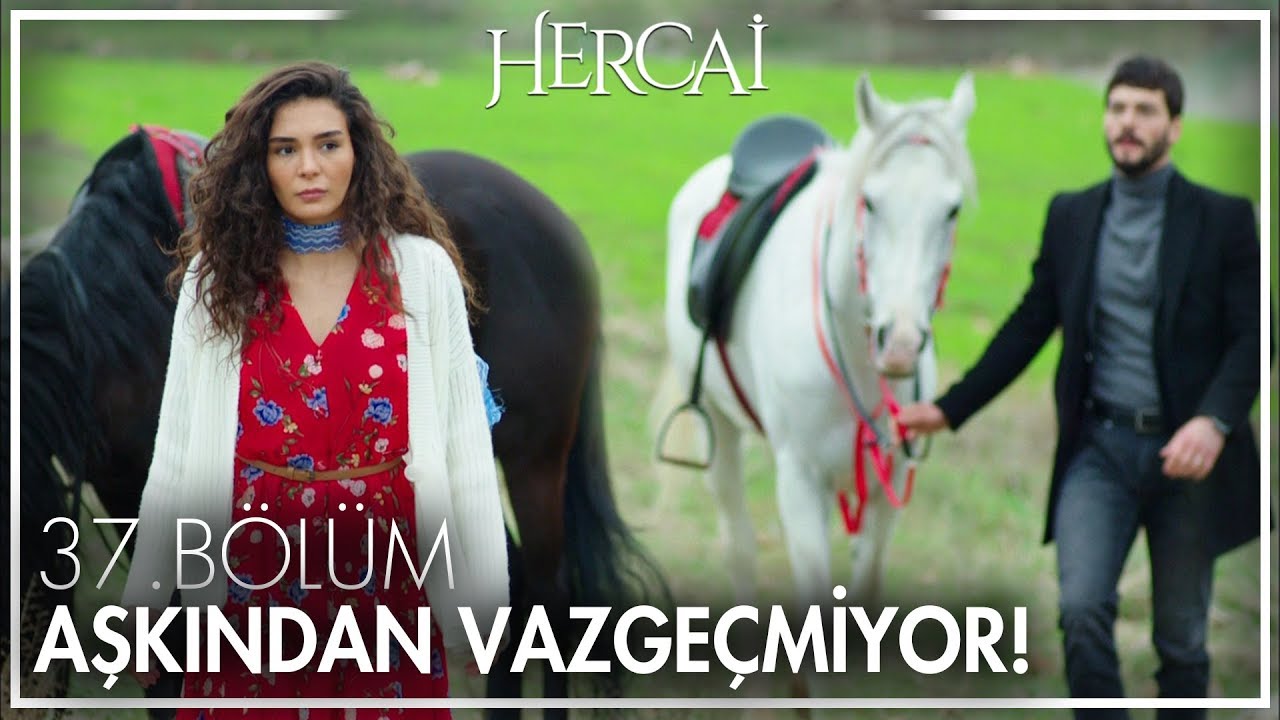 Aşkından vazgeçmeyen Miran! - Hercai 37. Bölüm
