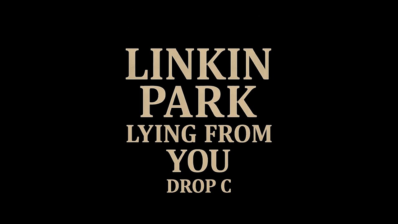 Linkin Park – Lying From You (Drop C Version)