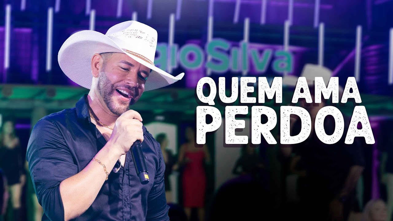 Sérgio Silva - QUEM AMA PERDOA