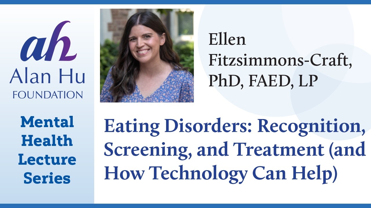 Eating Disorders: Recognition, Screening, and Treatment /Webinar by Ellen Fitzsimmons-Craft, PhD