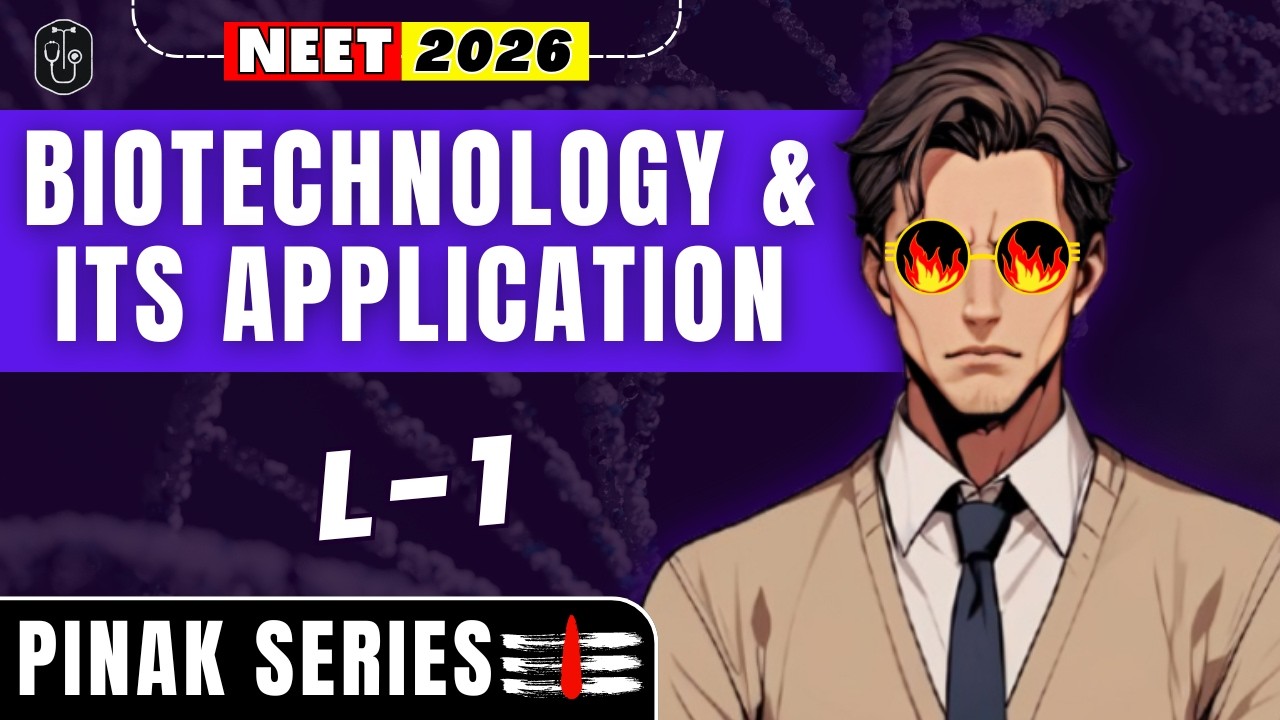 NEET 2026: Biotechnology & Its Application L1 | Class 12 | NCERT | #neet2026 #ncert #biology