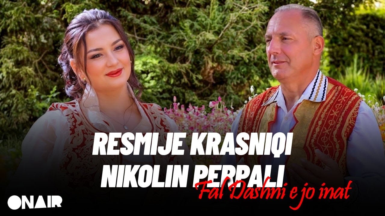 Resmije Krasniqi & Nikolin Perpali - Fal Dashni e jo inat