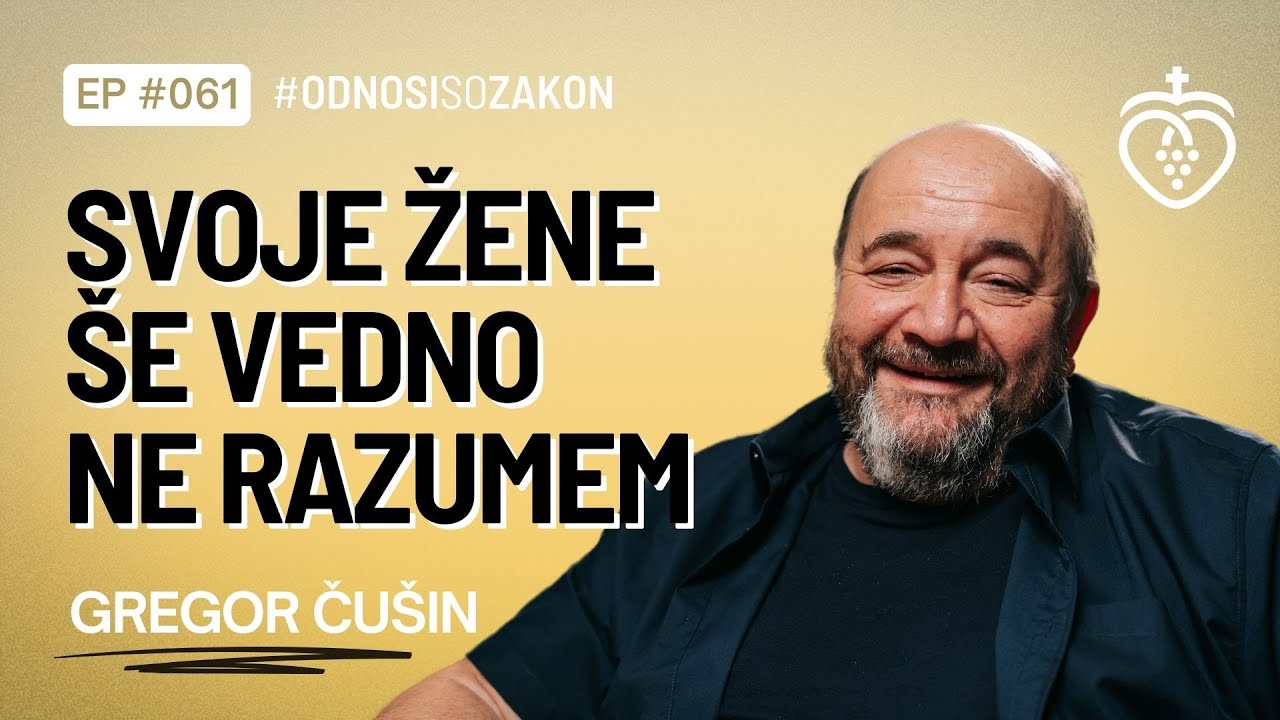 Gregor Čušin - Svoje žene še vedno ne razumem | #OdnosiSoZakon | Podkast #061