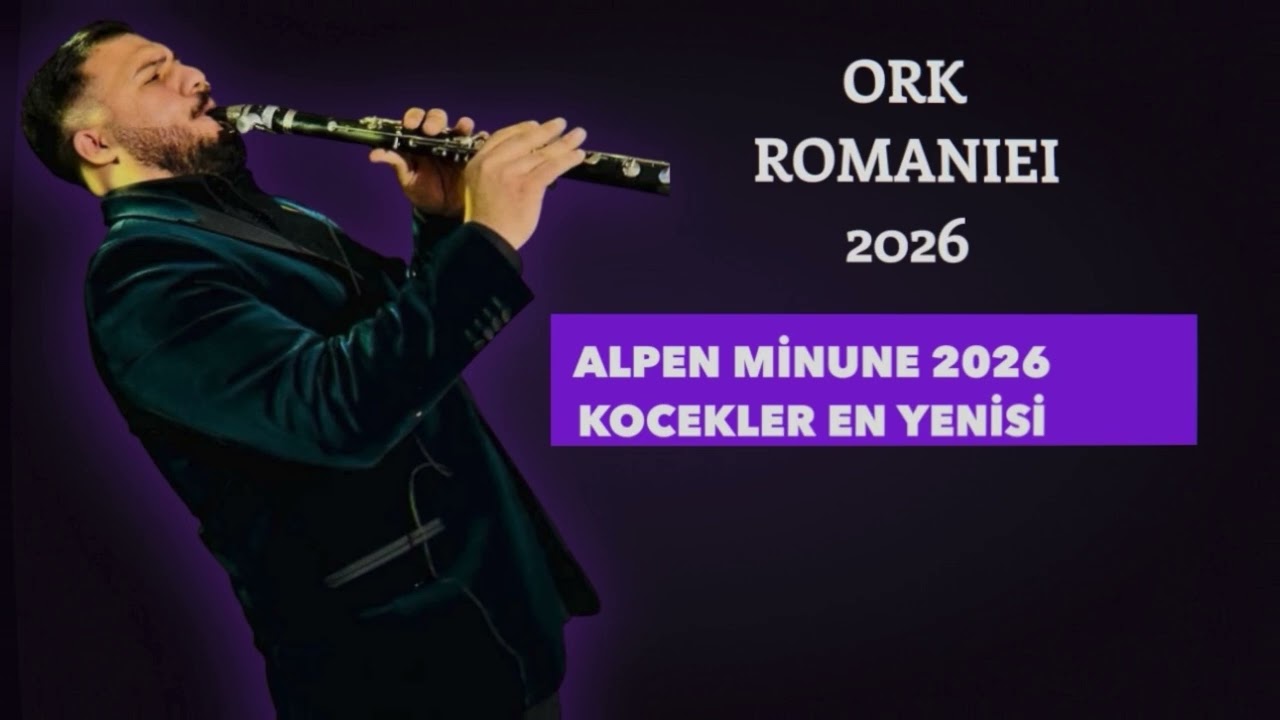 ORK ROMANİEİ 2026 █▬█ █ ▀█▀ ALPEN MİNUNE 2026 KOCEKLER EN YENİSİ