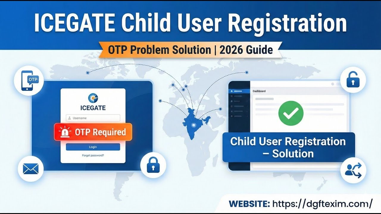 ICEGATE Child User Registration Step by Step | OTP Problem Solution | 2026 Guide #icegate