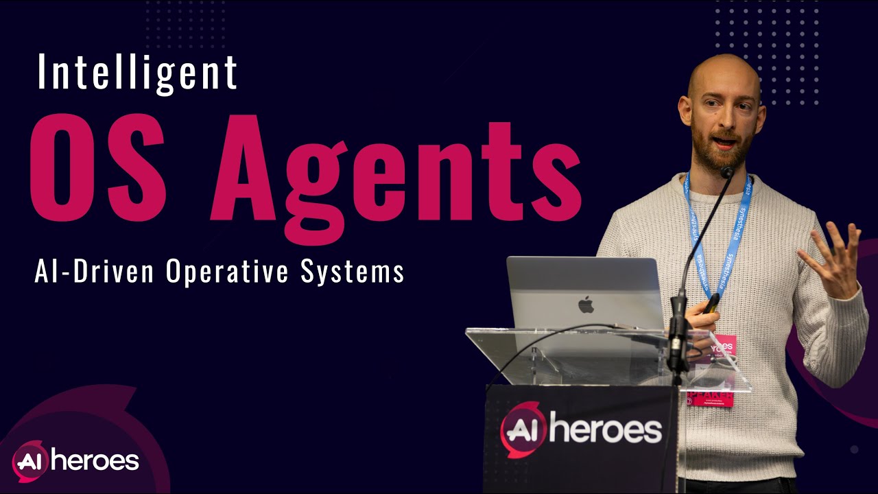 The Evolution of AI-Driven Intelligent Operating Systems - Beyond LLMs and Agents | Ai Heroes 2024