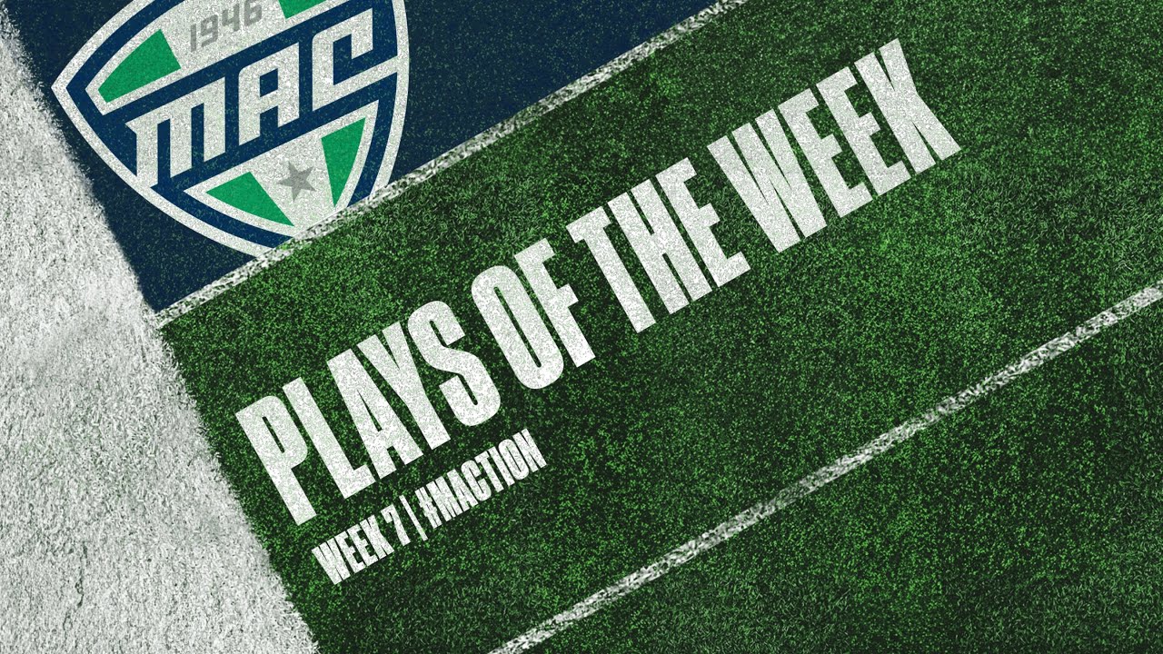MAC Football Plays of the Week | Week 7