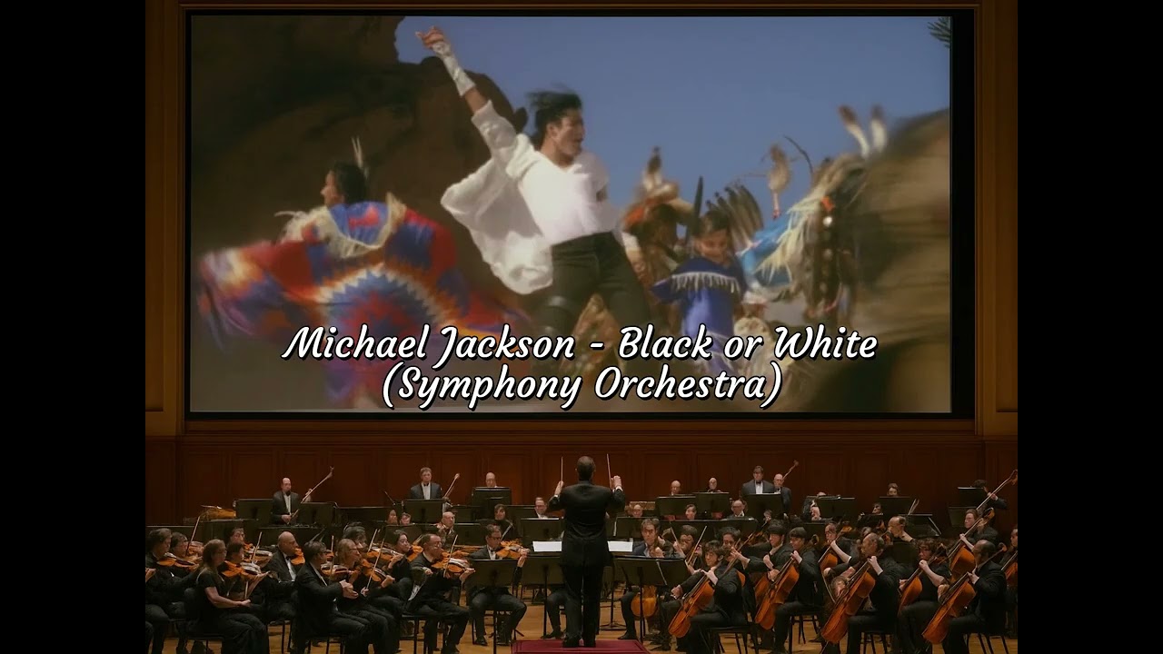 Michael Jackson - Black or White (Symphony Orchestra)