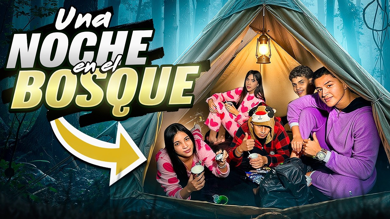 UNA NOCHE EN EL BOSQUE 😁