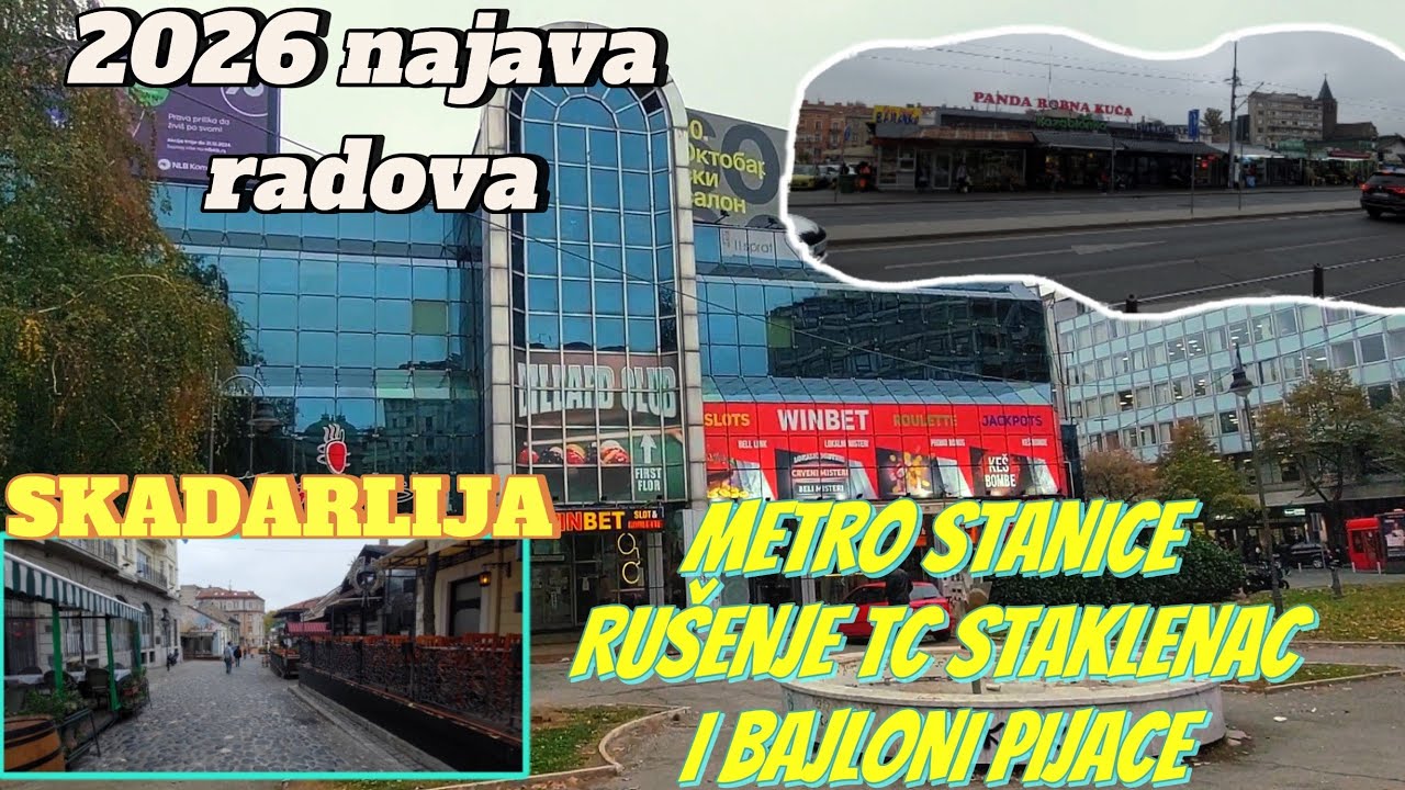 Beograd 2026 ru&scaron;enje Tržnog centra STAKLENAC i BAJLONIJEVE PIJACE,2  lokacije centar i Skadarlija
