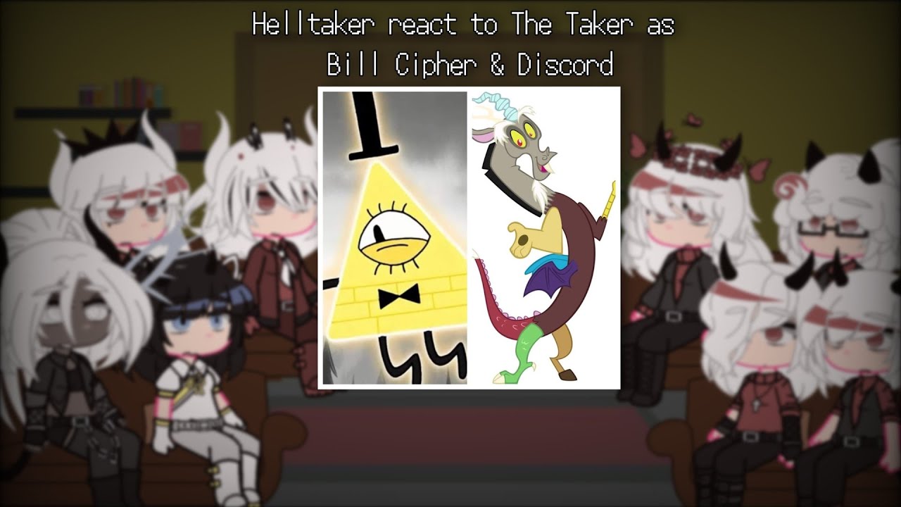 Helltaker react to The Taker as Bill Cipher & Discord | Helltaker  😈❤️ x Fandoms |