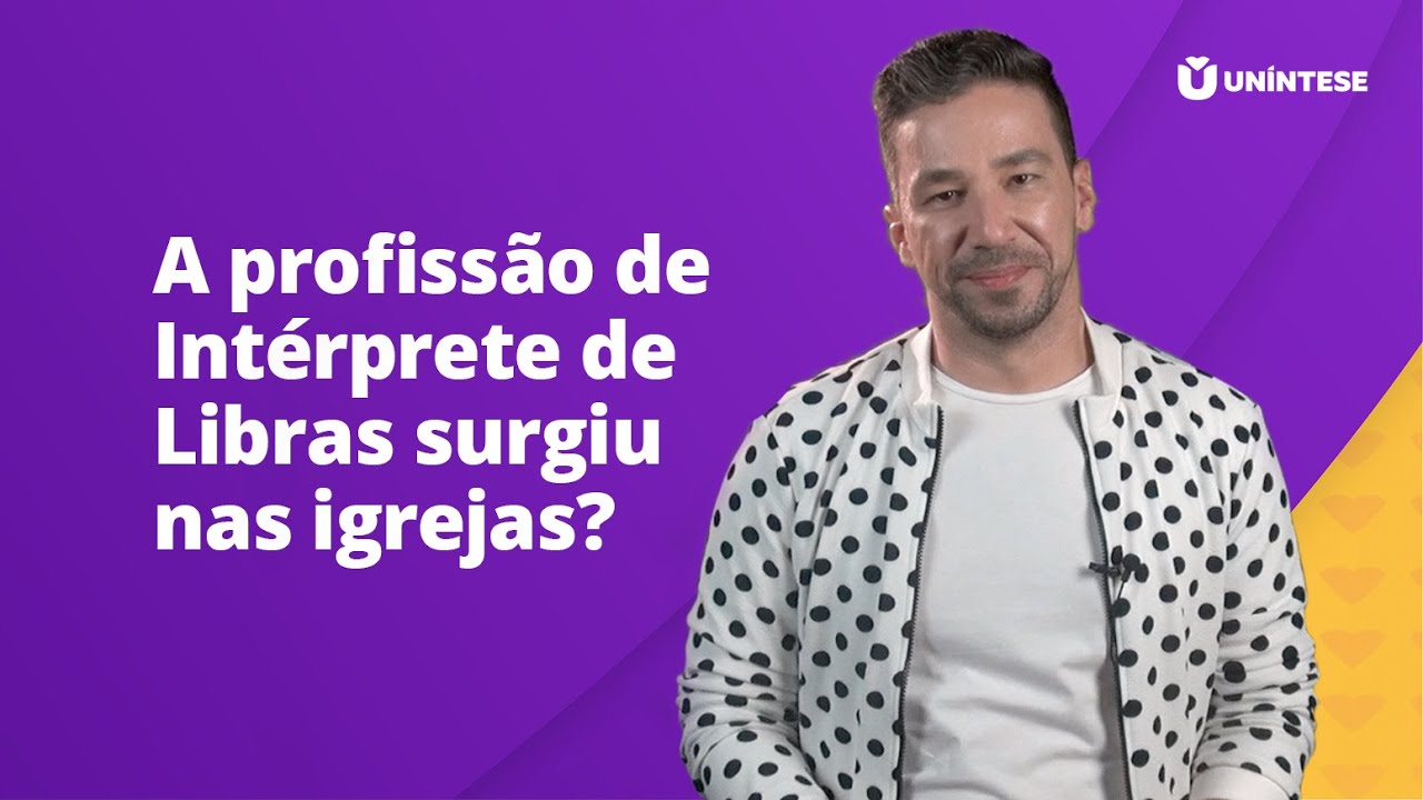 A profiss&atilde;o de Int&eacute;rprete de Libras surgiu nas igrejas? | Un&iacute;ntese