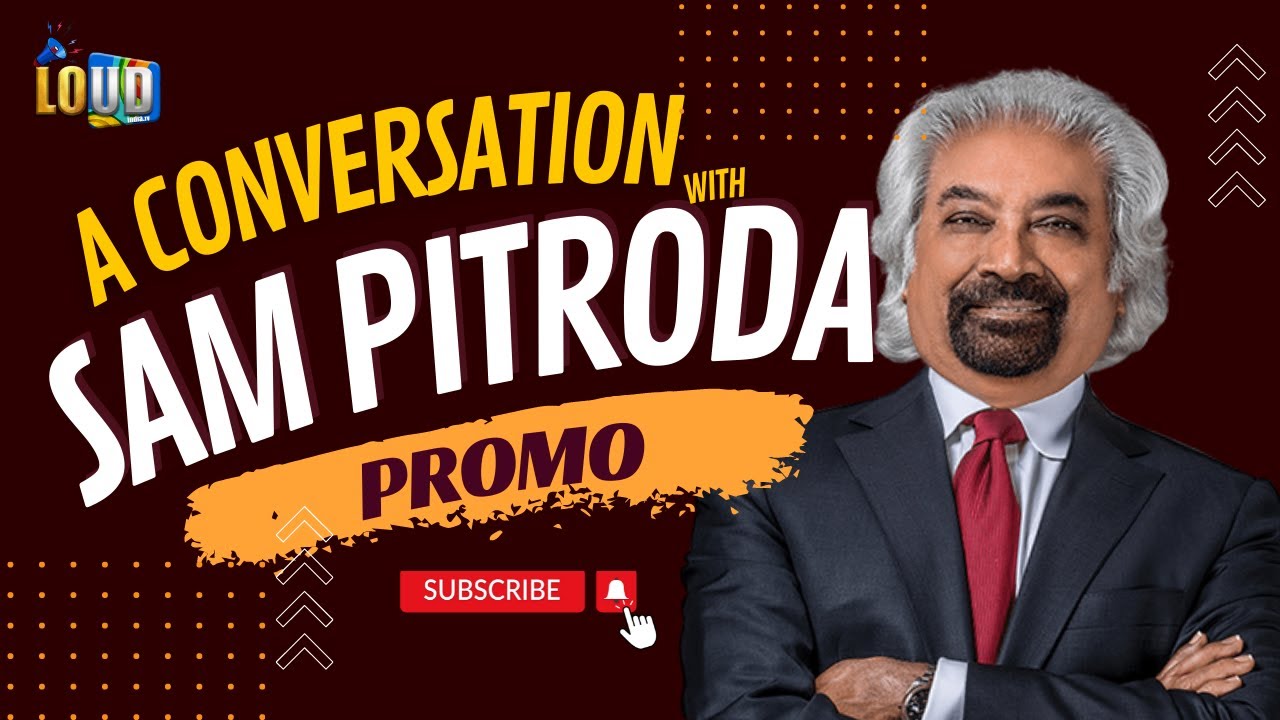 PROMO: A Conversation With SAM PITRODA | Father Of Telecom Revolution in India | Santosh Bhartiya