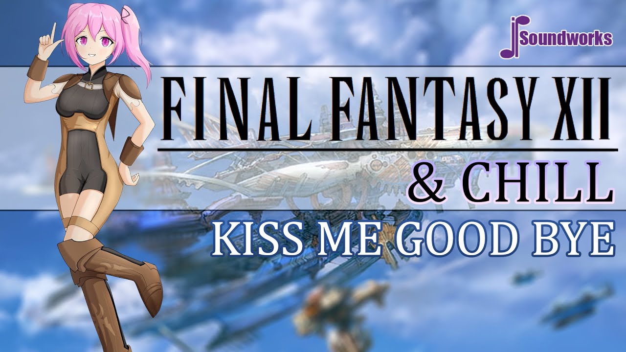 Final Fantasy XII - Kiss Me Goodbye (Lofi Chill Remix) | JP Soundworks