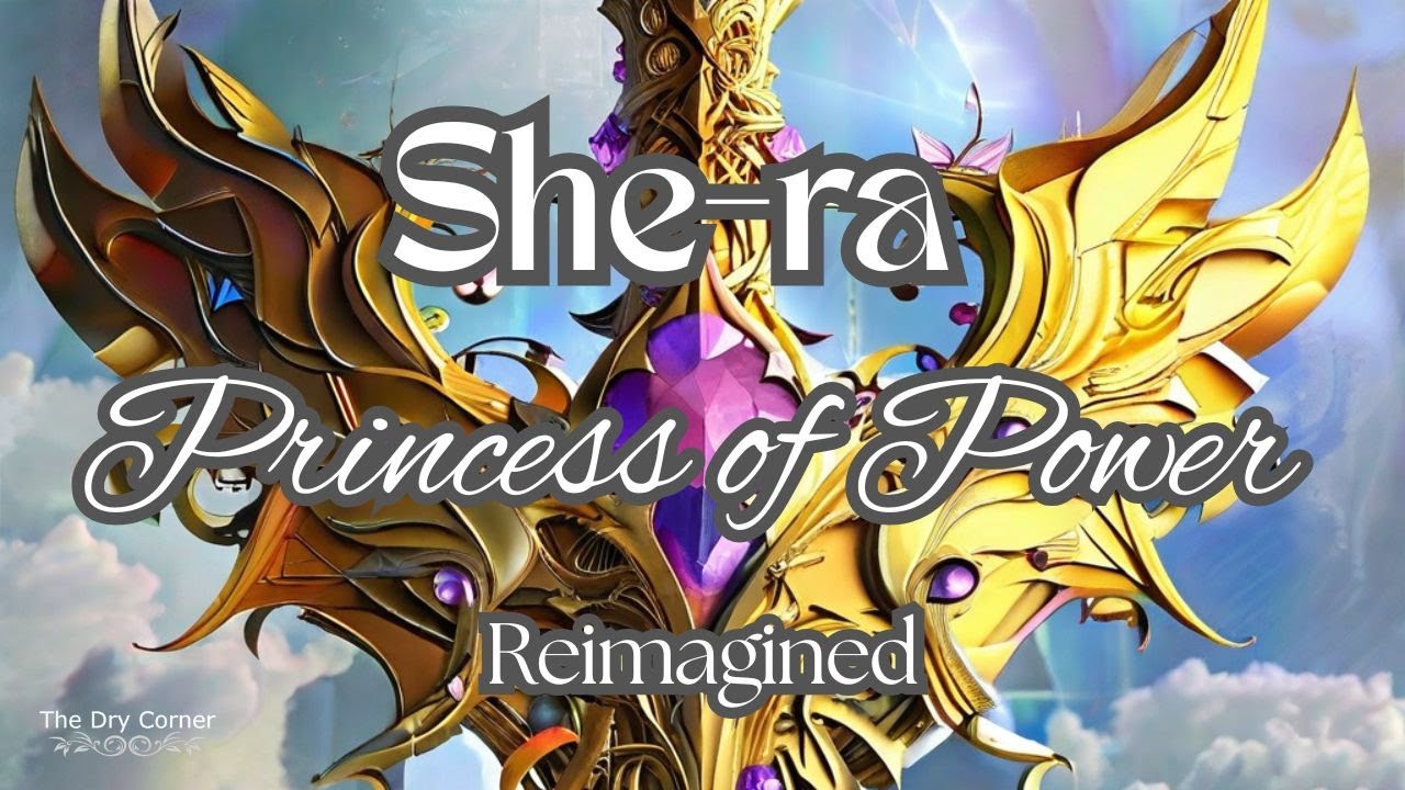 She-ra Princess of Power Reimagined ⚔️| Modern Nostalgia| 80's Cartoons Today| Girl Super Heroes 💎