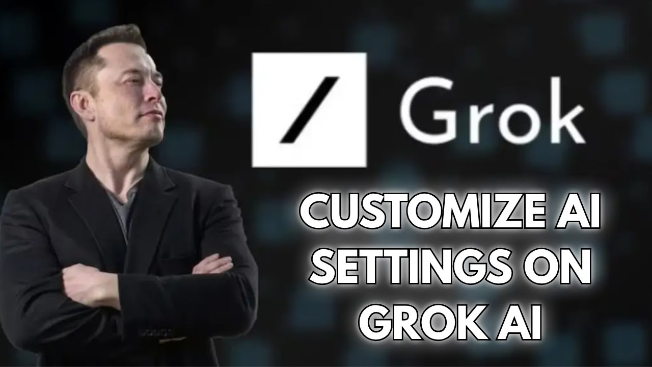 How to Customize Grok Ai Settings 2025?