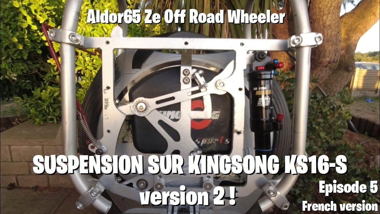 EUC KINGSONG WITH SUSPENSION version 2 - Aldor65 Ze Off Road Wheeler -  Episode 5