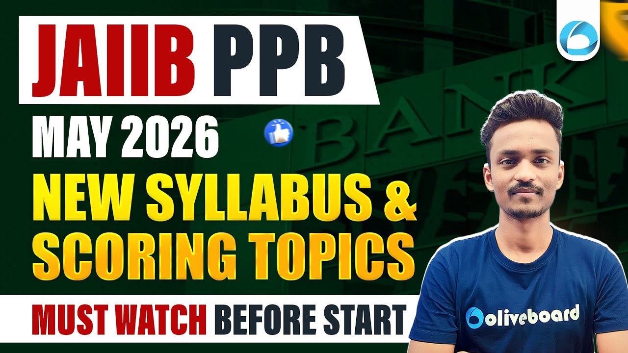 JAIIB PPB Syllabus 2026 | New Syllabus + Scoring Topics | JAIIB May 2026 | JAIIB Oliveboard