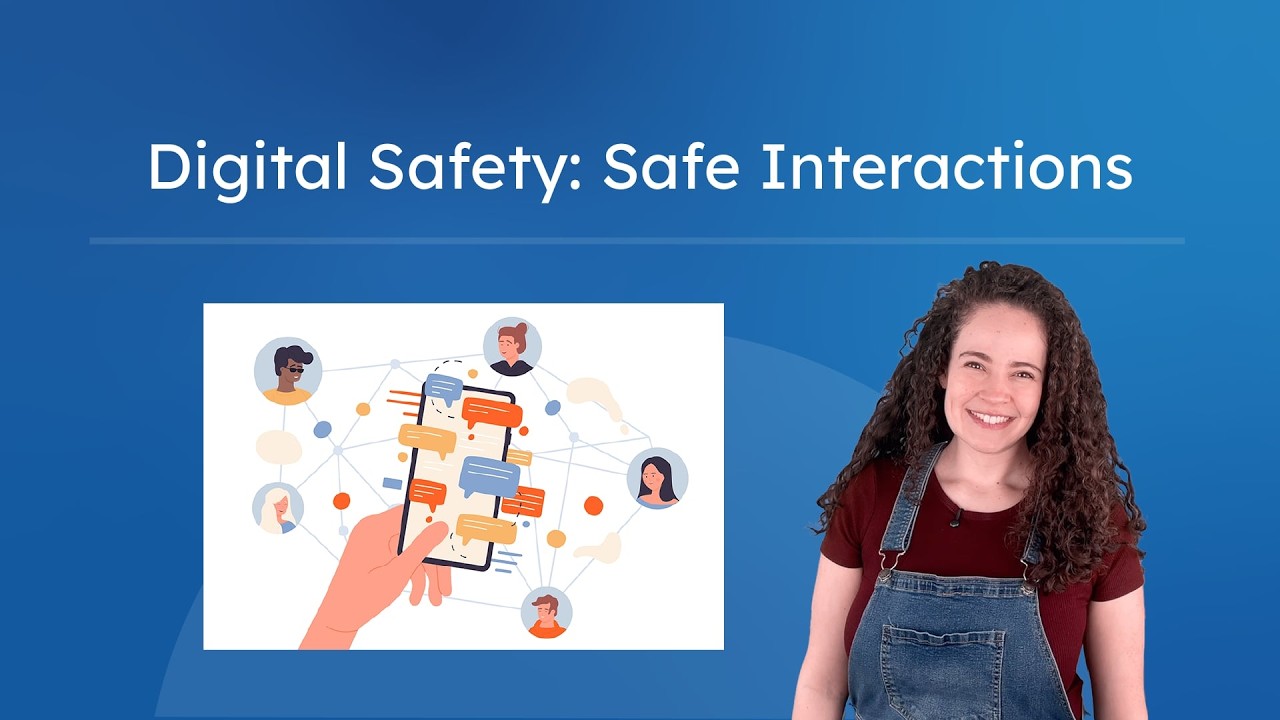 Digital Safety: Safe Interactions - Recognizing and Responding to Unsafe Online Situations