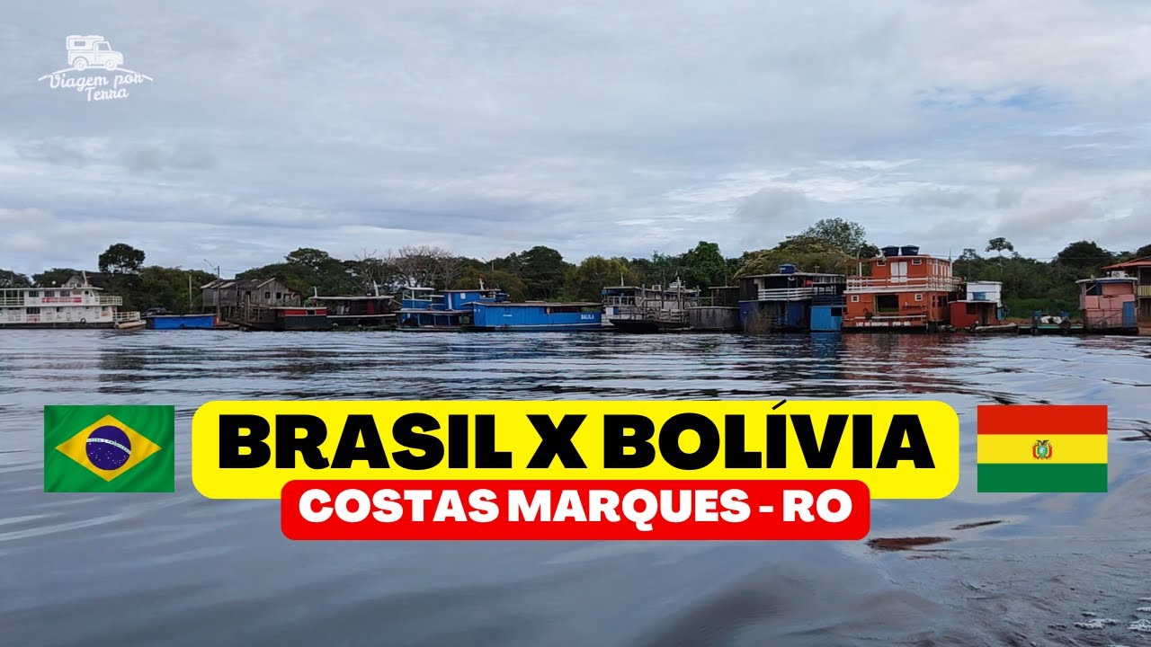 COSTA MARQUES - RONDÔNIA: FRONTEIRA BRASIL BOLÍVIA