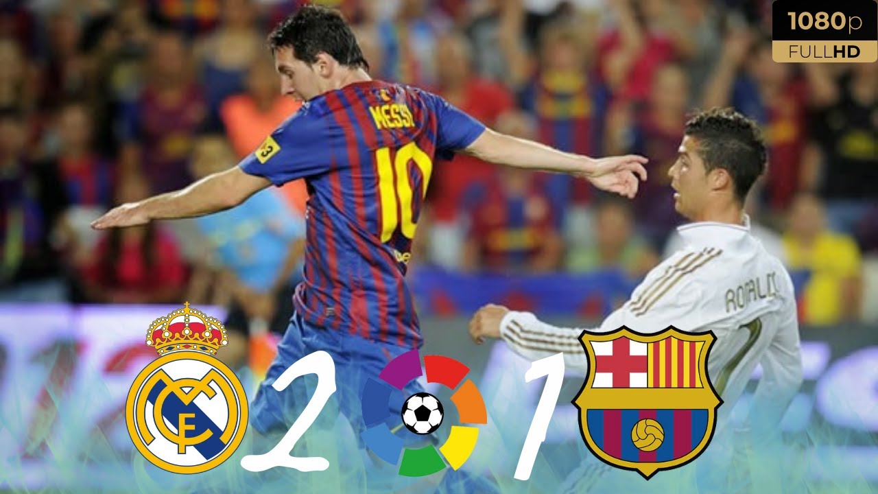 The Cl&aacute;sico That Defined La liga 11/12 :Barcelona vs Real Madrid: 1-2 | Full Highlights FHD