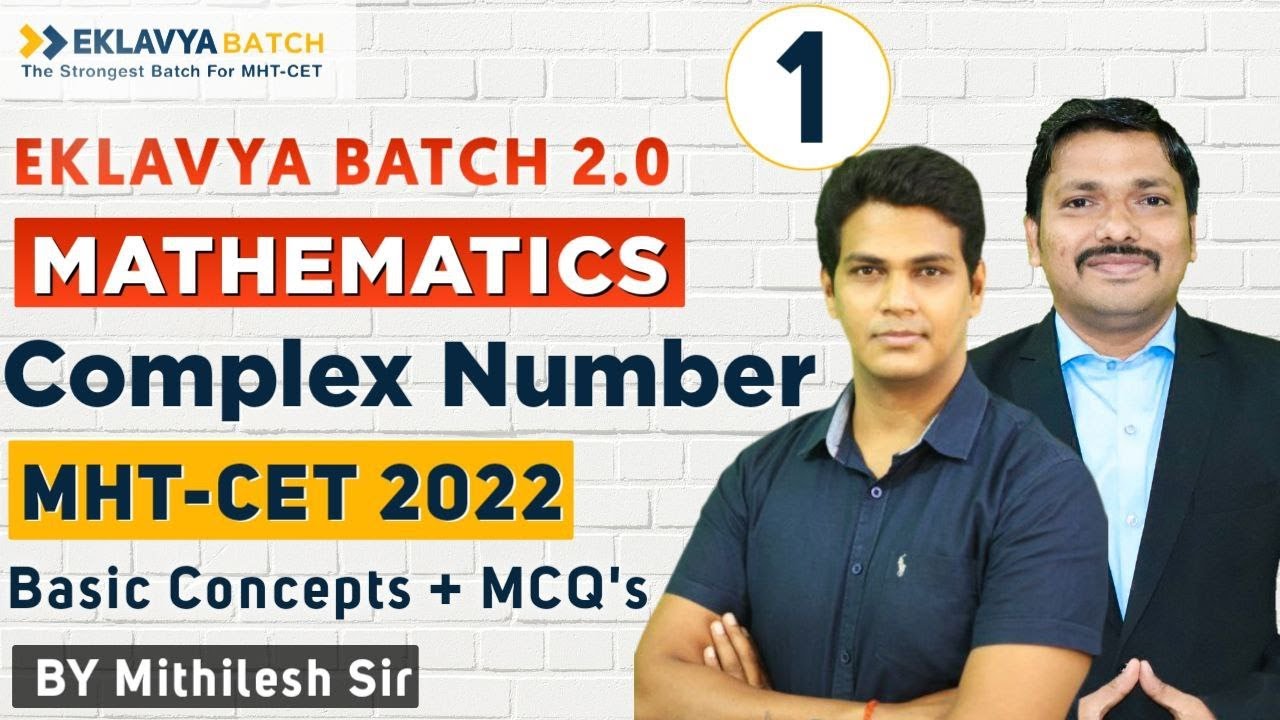 Complex Number MCQ & PYQ Lecture 1 | EKLAVYA 2.0 BATCH for MHT-CET 2022 | Mithilesh Sir