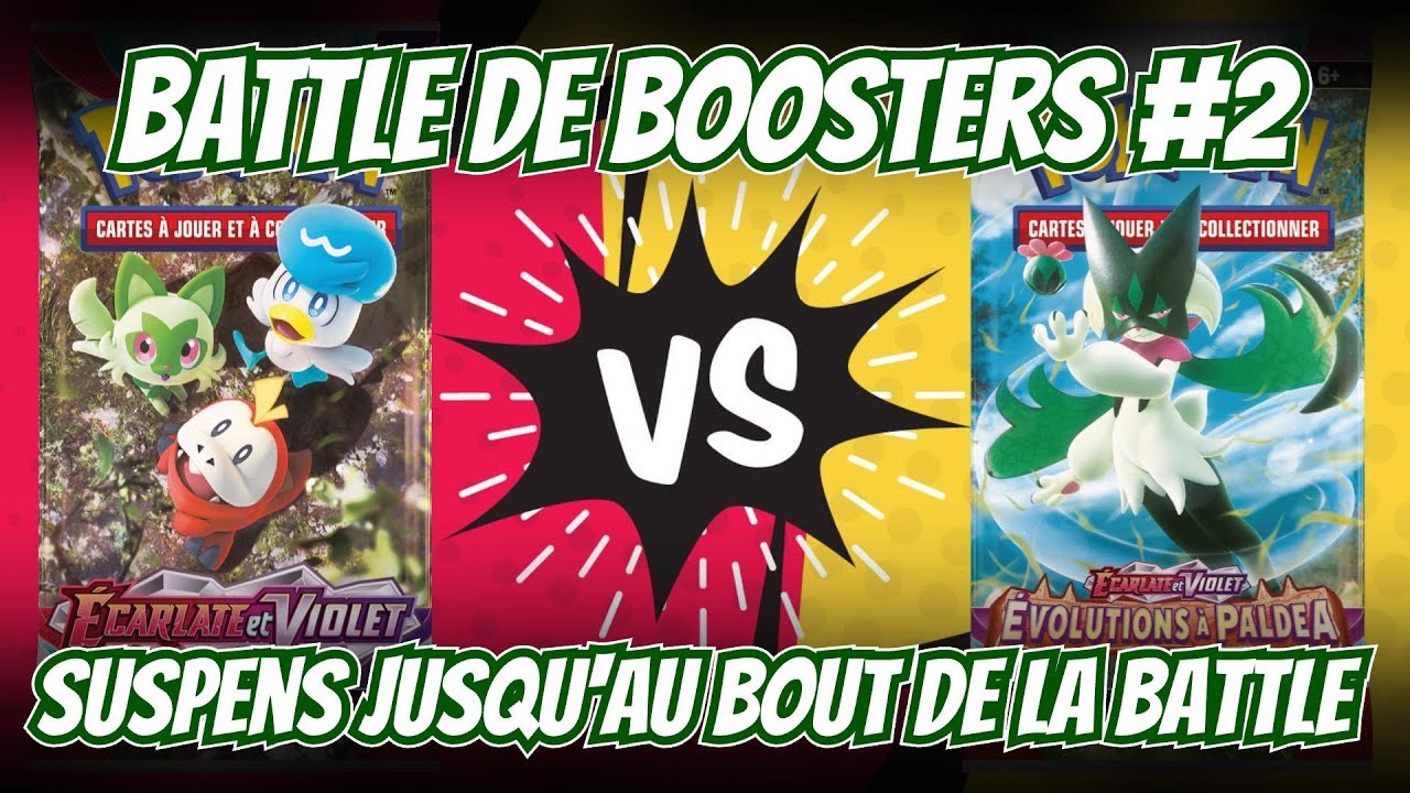 Battle de Boosters - Qui sera le grand gagnant #2 ? Ecarlate et violet vs Evolution à Paldea