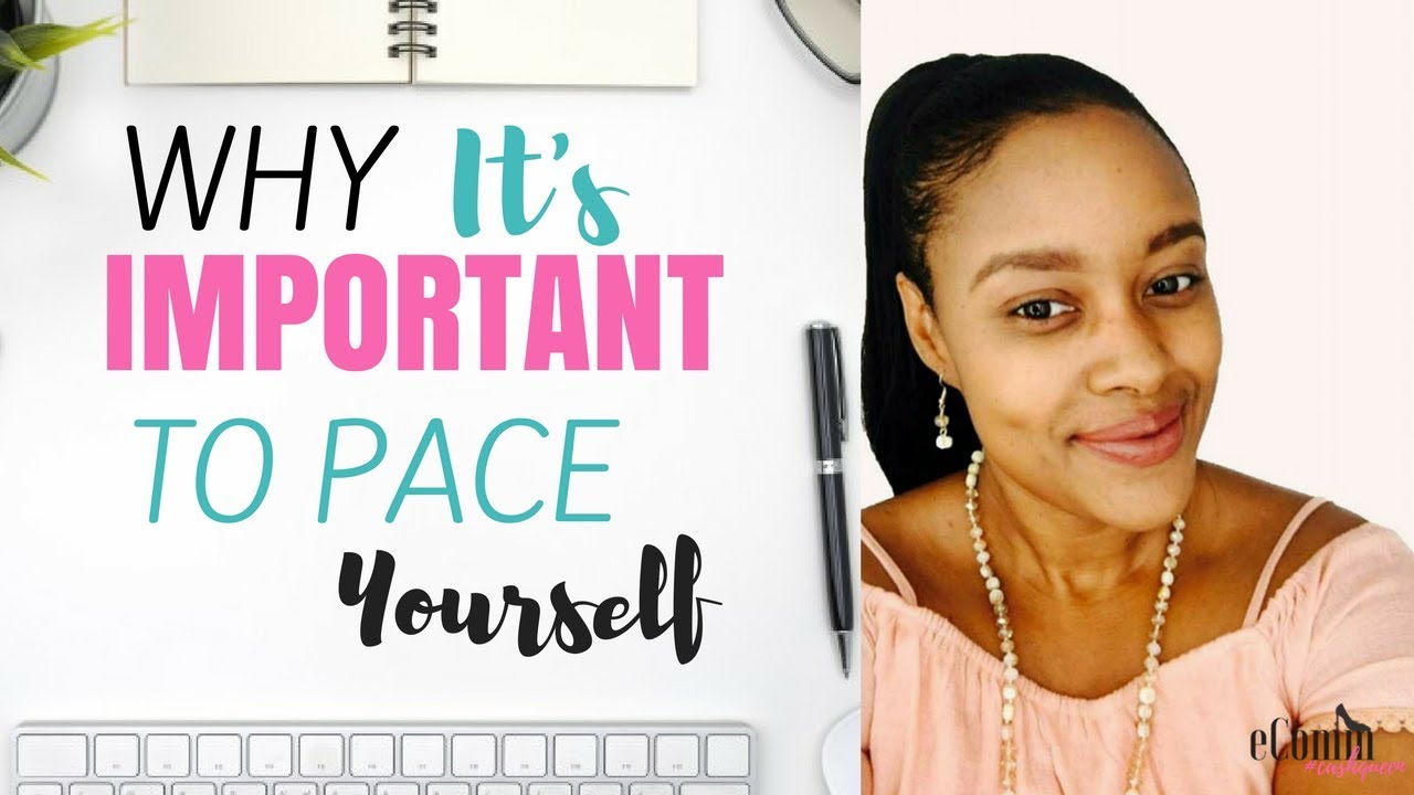 Why it's Important to Pace Yourself - How to Pace Yourself - Self-Development