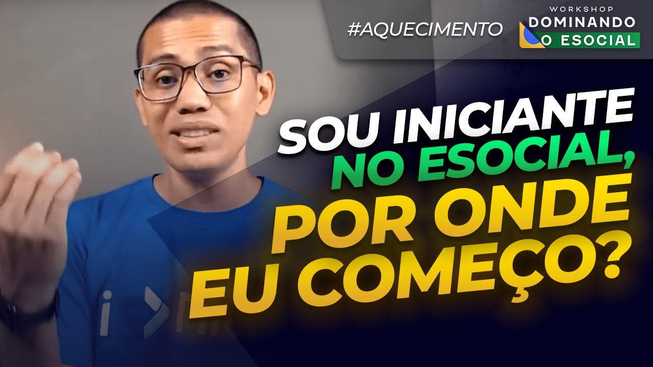 Sou iniciante no eSocial, por onde começo?