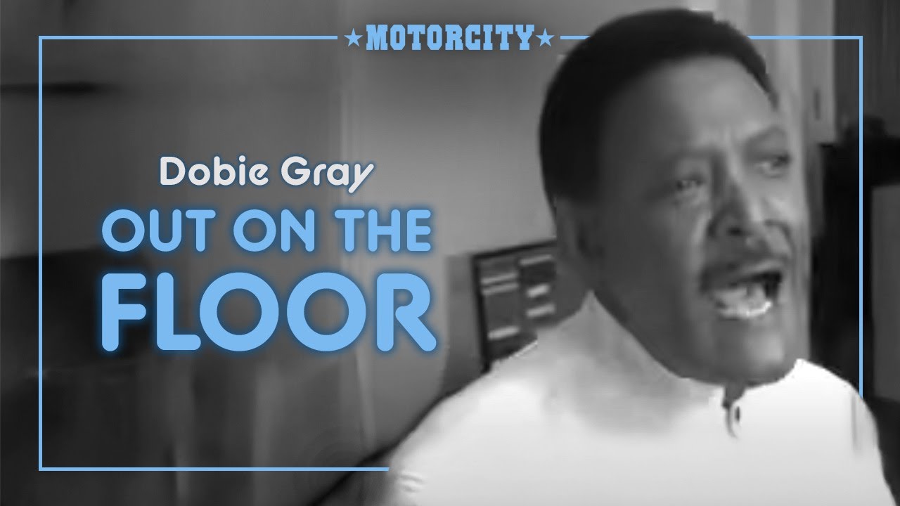 Dobie Gray - Out On The Floor