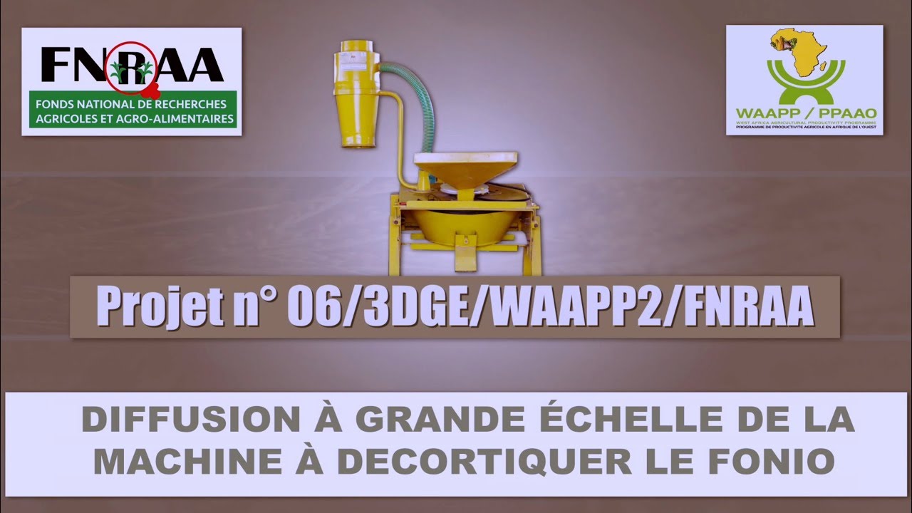 Publi FNRAA: Diffusion à Grande échelle de la machine à décortiquer le FONIO (HD)