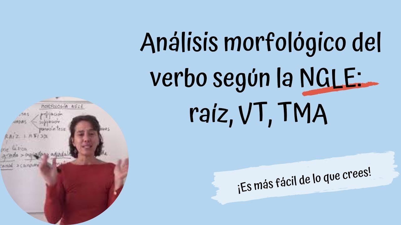 NGLE: cómo analizar morfológicamente un verbo.
