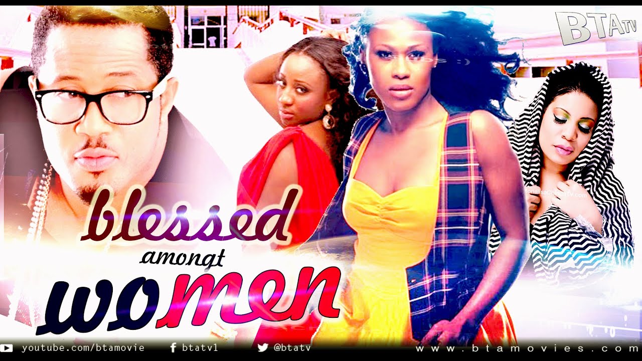 BLESSED AMONG WOMEN - LATEST NOLLYWOOD BLOCKBUSTER