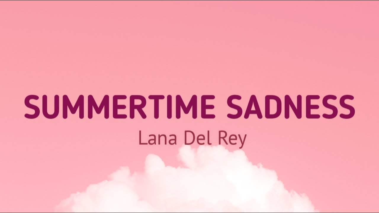 Lana Del Rey - Summertime Sadness | Lyrics