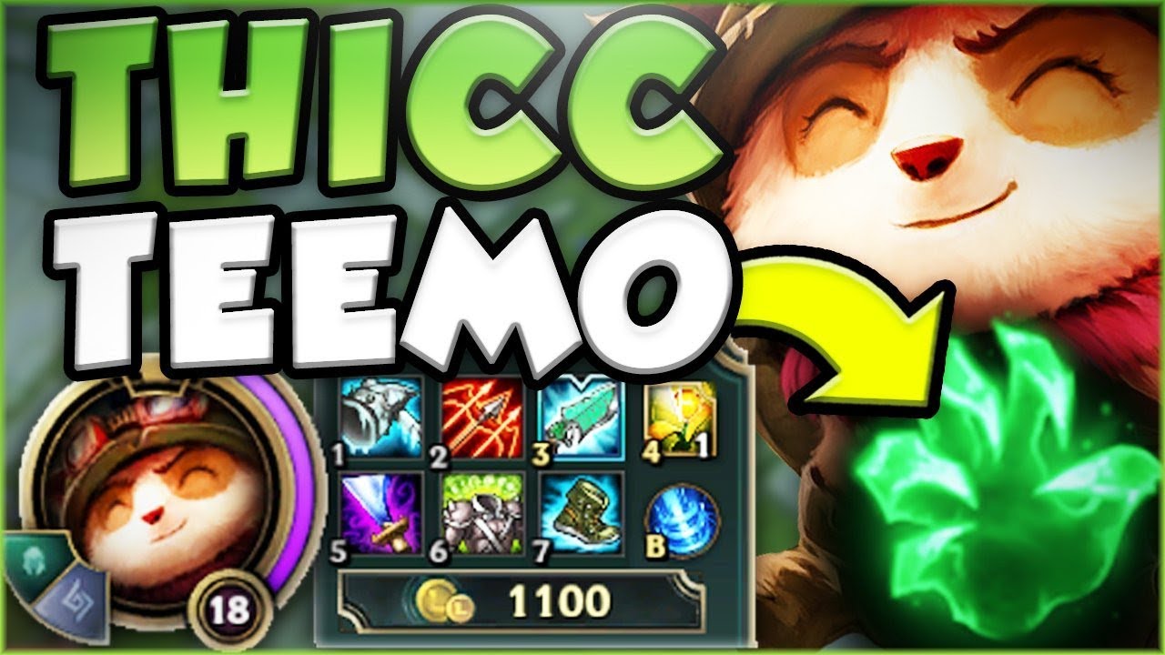 TOO THICC TO BE MESSED WITH! IS THICC TEEMO ACTUALLY UNSTOPPABLE?! TEEMO GAMEPLAY! League of Legends