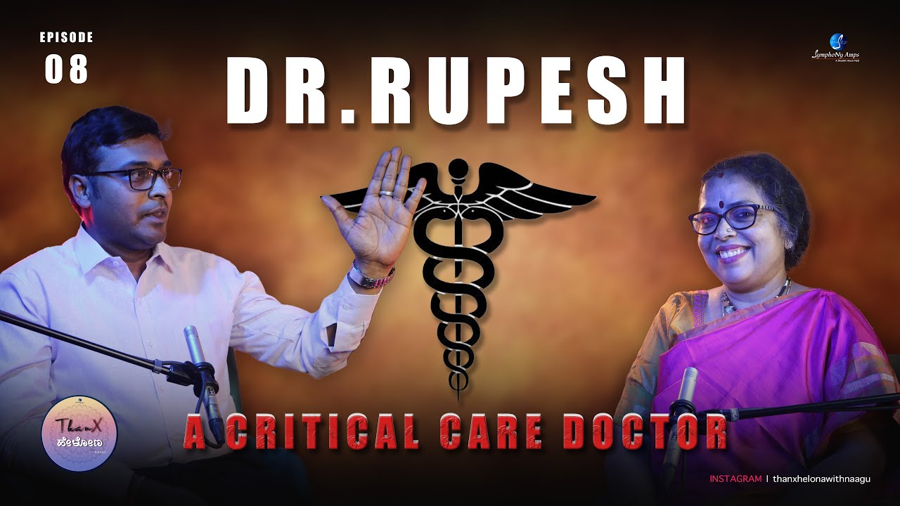 Dr Rupesh | Thanx Helona with Naagu | Nagamani | SymphoNy Amps | Critical Care