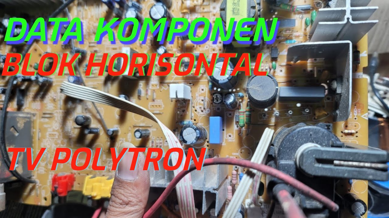 Data komponen blok horisontal TV polytron slim