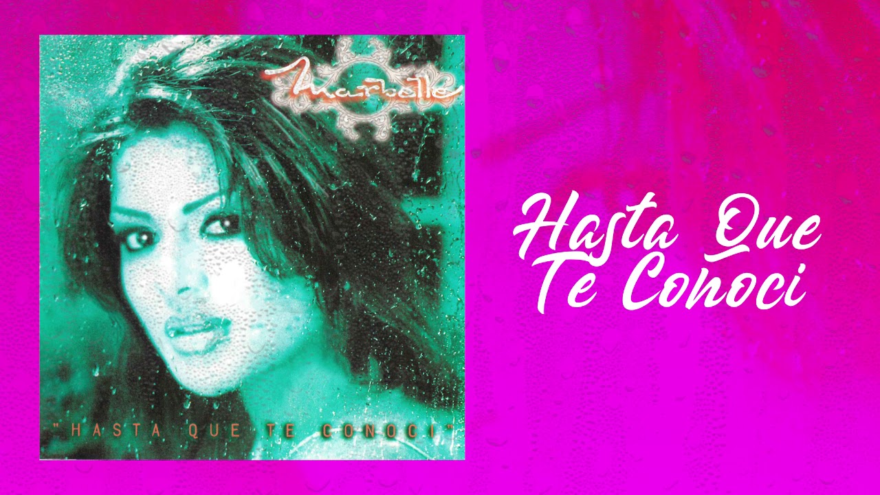Hasta Que Te Conoci - Marbelle | Ranchera