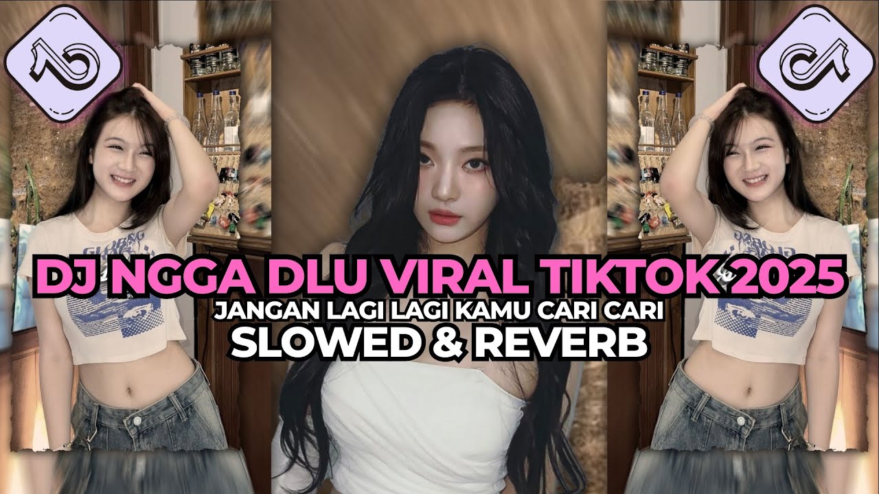 DJ NGGAK DULU - JANGAN LAGI LAGI KAMU CARI CARI FULL SONG VIRAL TIKTOK SLOWED & REVERB