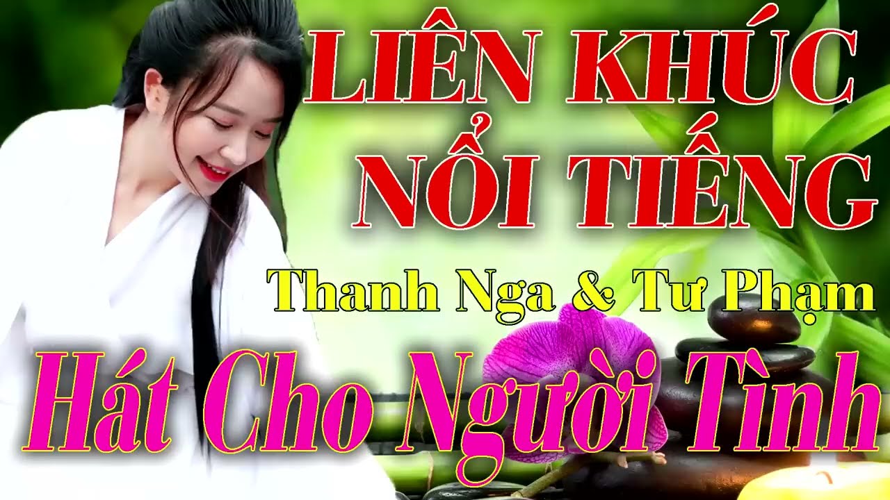 LI&Ecirc;N KH&Uacute;C TUẤN VŨ   LK THANH NGA TƯ PHẠM   ĐẲNG CẤP NHẠC SỐNG