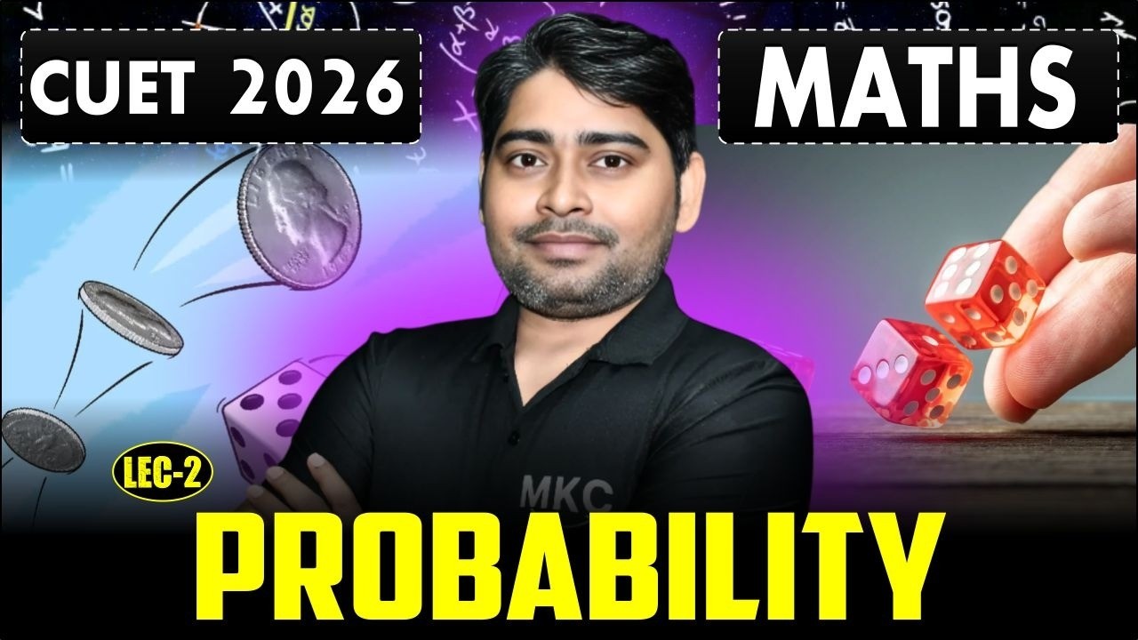 CUET 2026 : Maths | Probability | Maths for CUET 2026 | CUET Maths Preparation | CUET Maths 2026