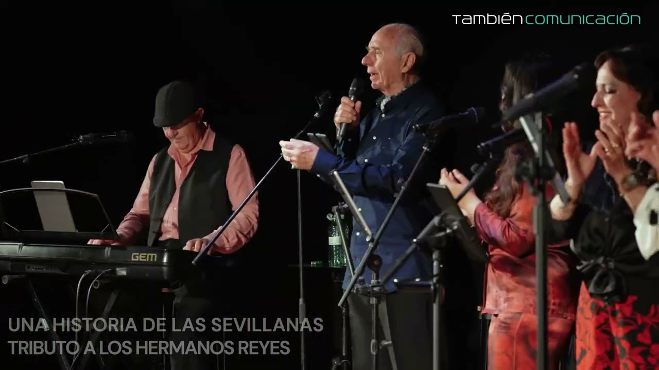 Una Historia de las Sevillana: Tributo a Los Hermanos Reyes. 
