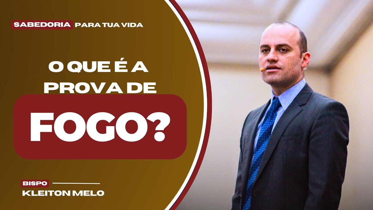 O QUE É A PROVA DE FOGO❓